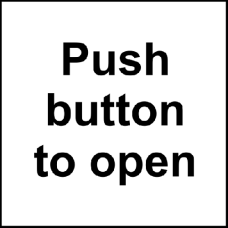 ASEC `Push Button To Open` Sign 150mm x 150mm  - Black & White