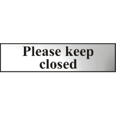 ASEC `Please Keep Closed` 200mm x 50mm  Self Adhesive Sign 1 Per Sheet - Chrome Plated